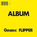 Flipper – Album Generic Flipper - Vinyl LP - Rebel Rebel Records