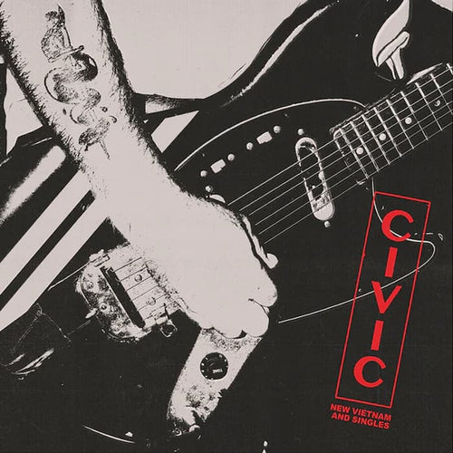 CIVIC - New Vietnam And Singles LP - Rebel Rebel Records