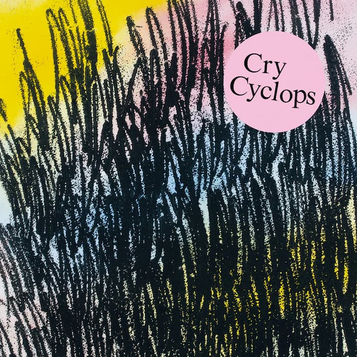 Abstract artwork with textured black scribbled lines over a pastel background of yellow, pink, blue, and white, with a pink circle containing the text 'Cry Cyclops'.