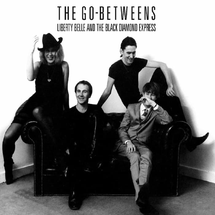 The Go-Betweens -Liberty Belle And The Black Diamond Express (Remastered) - PRE-ORDER - Rebel Rebel Records