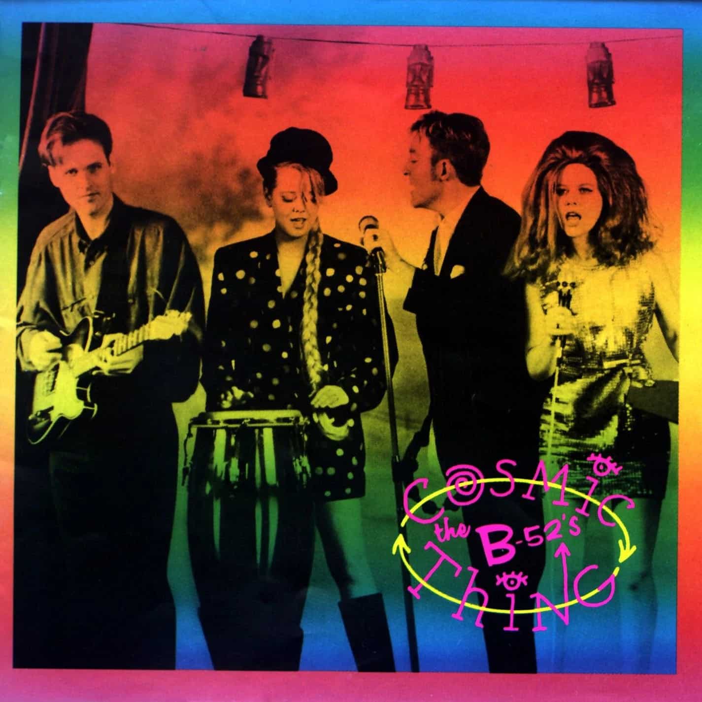 Album cover of 'Cosmic Thing' by the B-52s with band members and colorful gradient background.