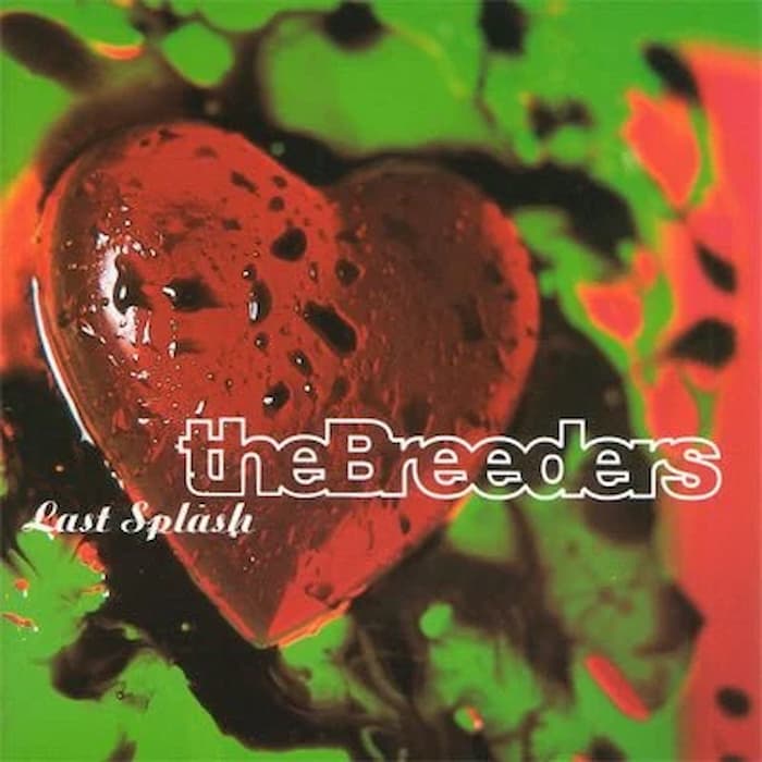 Album cover for 'Last Splash' by the Breeders with a red heart and green background.